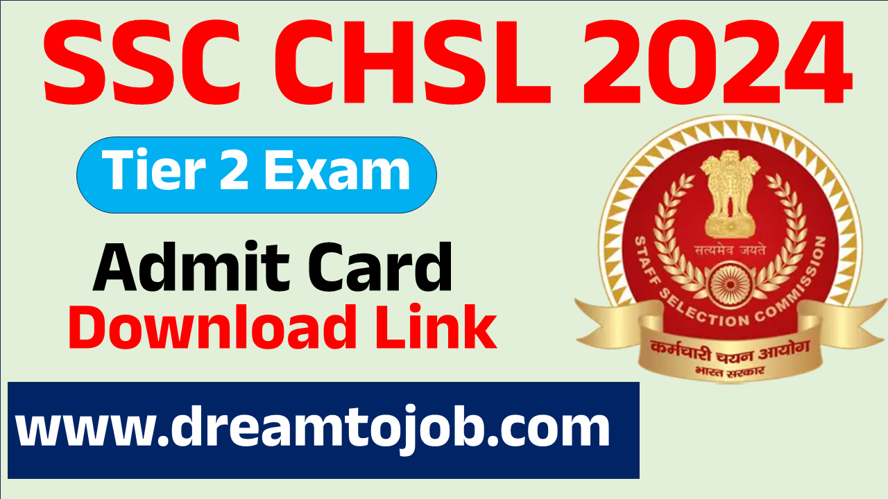 SSC CHSL Tier-2 Admit Card 2024:- Download Link, Admit Card, Exam Date, Application Status