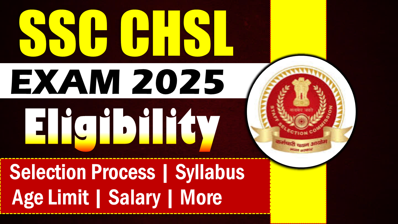 SSC CHSL 10+2 Exam 2025