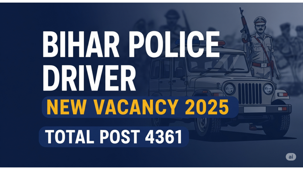 Bihar Police Driver Vacancy 2025
